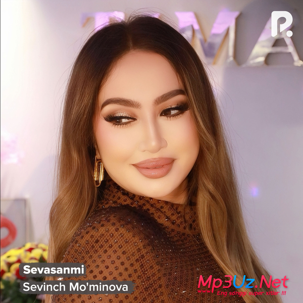 Sevinch Mo'minova - Sevasanmi