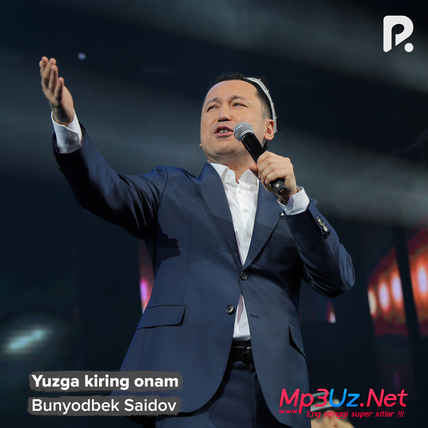 Bunyodbek Saidov - Yuzga kiring onam