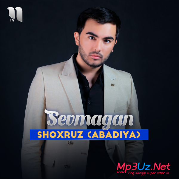 Shoxruz (Abadiya) - Sevmagan